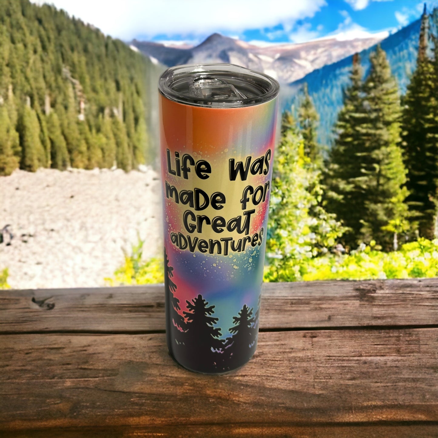 Life Was Made For Great Adventure